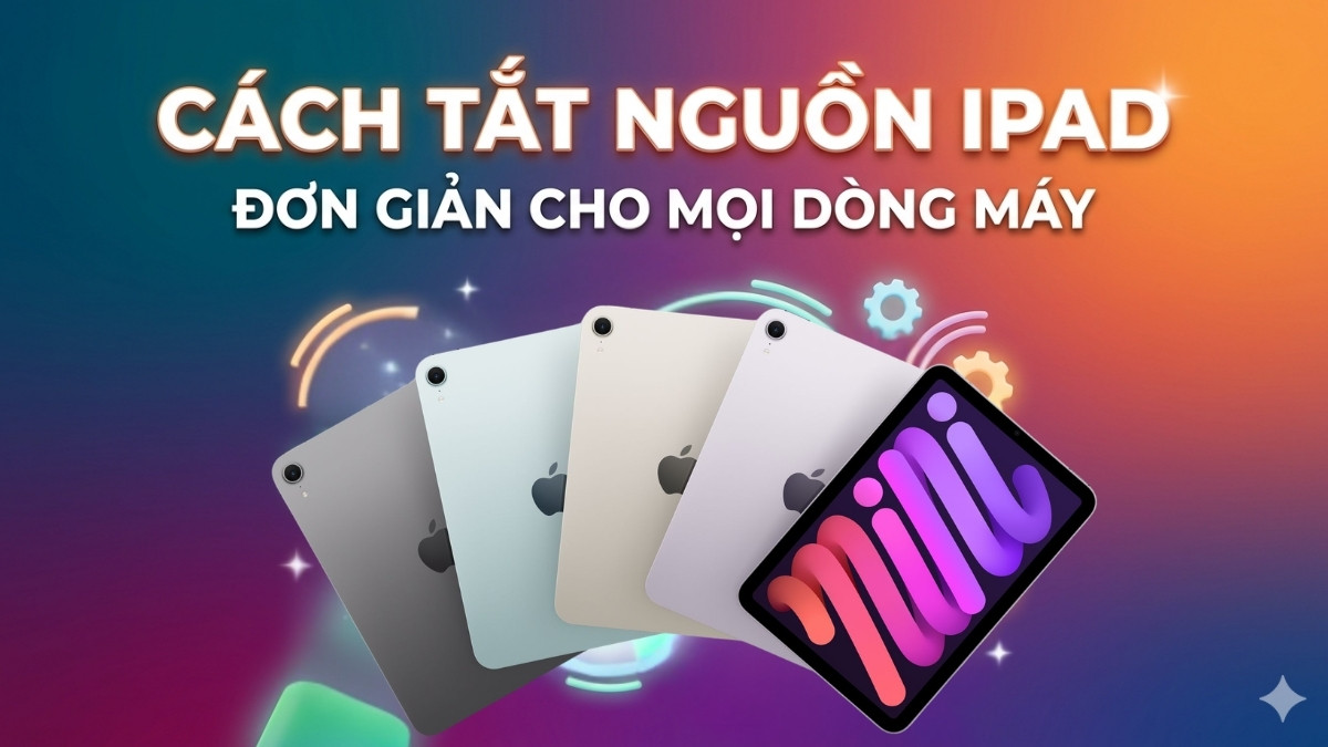Cách tắt nguồn iPad đơn giản cho mọi dòng máy